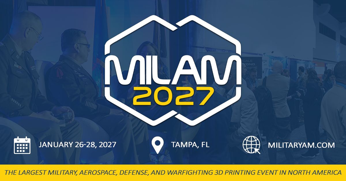 11th Annual Military Additive Manufacturing Summit & Technology Showcase (MILAM 2027)